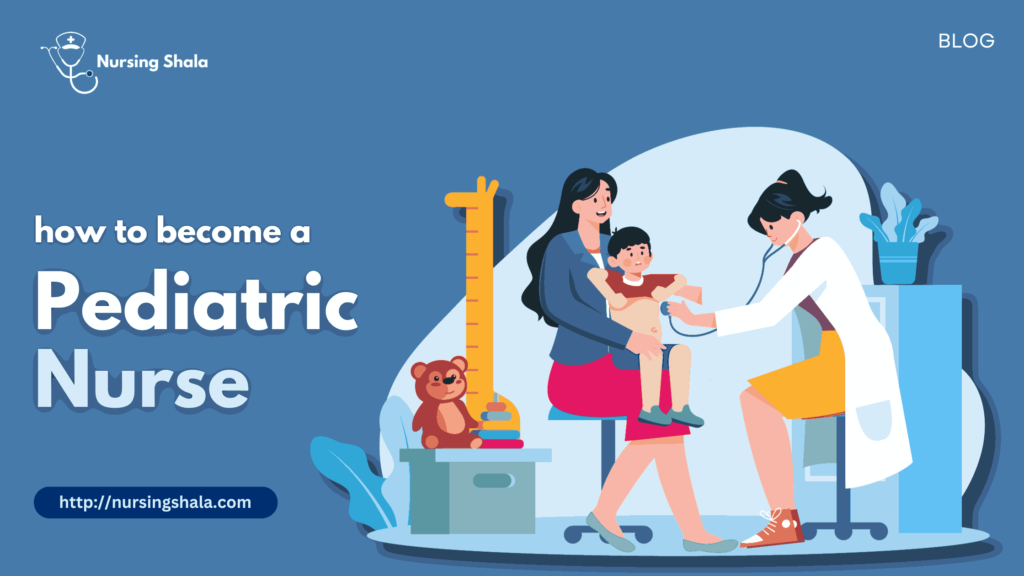 How to become a pediatric nurse in India