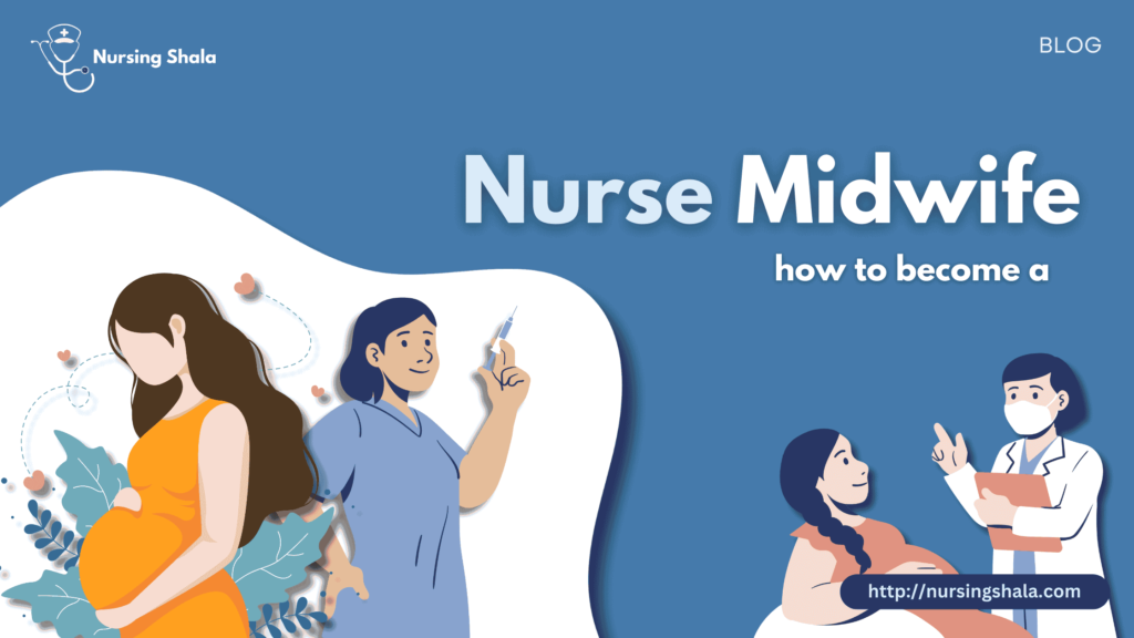 How to become a Nurse Midwife