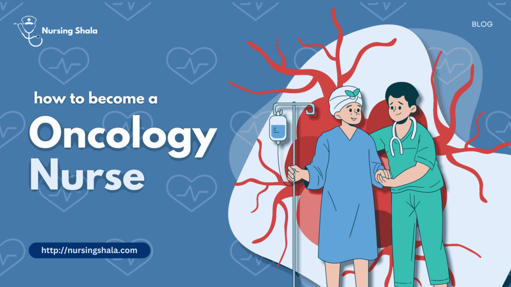 Oncology Nurse : How to become one