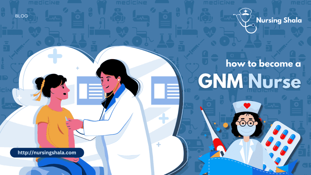 How to become a GNM Nurse