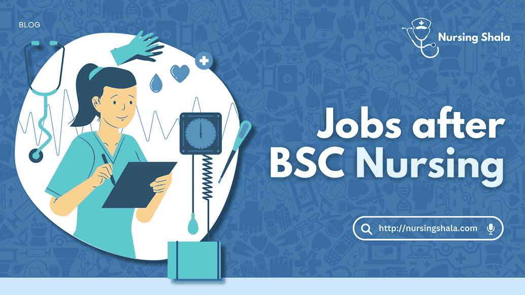 Jobs after BSC Nursing